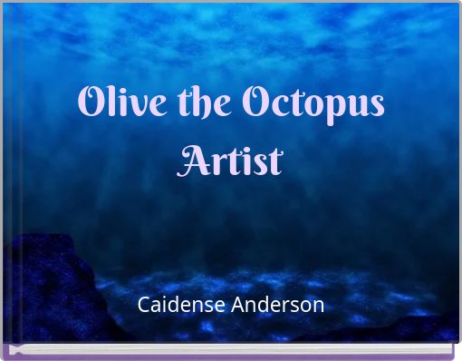 Olive the Octopus Artist