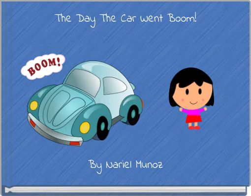 The Day The Car Went Boom!