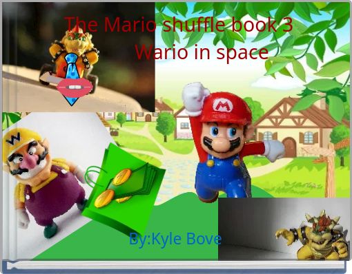 The Mario shuffle book 3 Wario in space