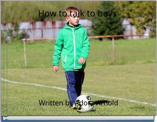 How to talk to boys