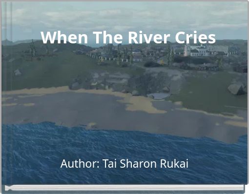 When The River Cries