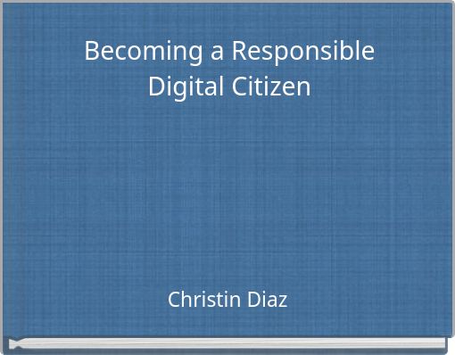 Becoming a Responsible Digital Citizen