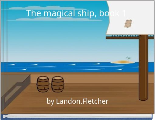 The magical ship, book 1