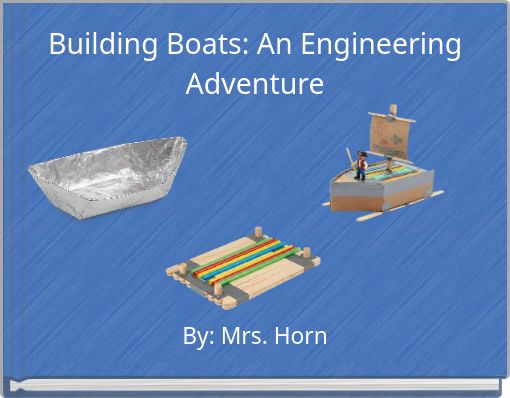 Building Boats: An Engineering Adventure
