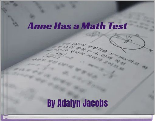Anne Has a Math Test