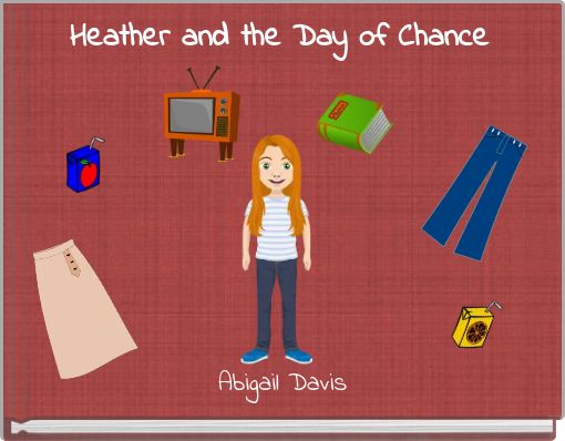 Heather and the Day of Chance