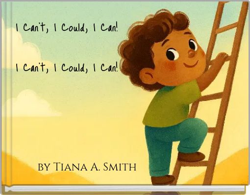 I Can't, I Could, I Can! I Can't, I Could, I Can!