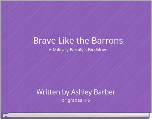 Brave Like the Barrons A Military Family's Big Move
