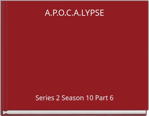 A.P.O.C.A.LYPSE