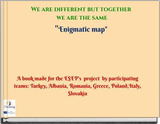 We are different but together we are the same "Enigmatic map"