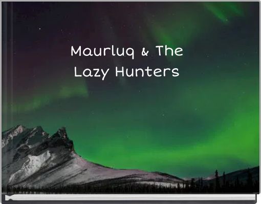 Maurluq & The Lazy Hunters
