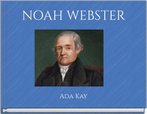NOAH WEBSTER