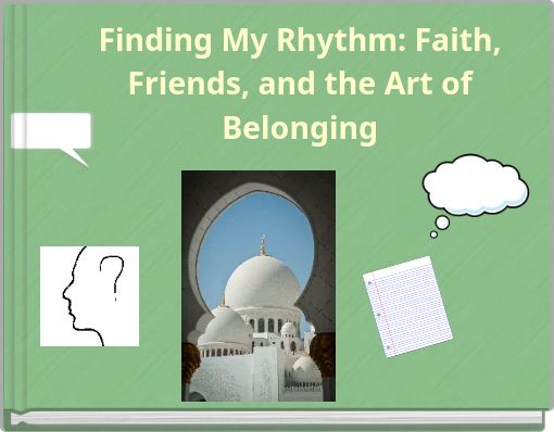 Finding My Rhythm: Faith, Friends, and the Art of Belonging