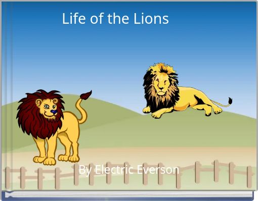 Life of the Lions