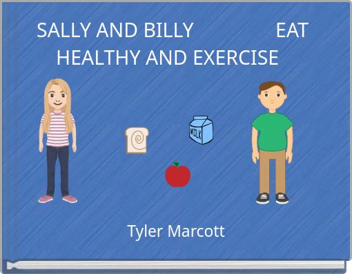SALLY AND BILLY EAT HEALTHY AND EXERCISE