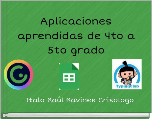 MI MANUAL DE TIC Aplicaciones aprendidas de 4to a 5to grado