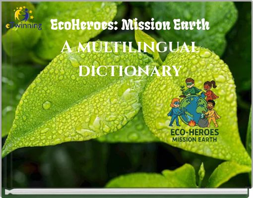 EcoHeroes: Mission Earth A multilingual dictionary