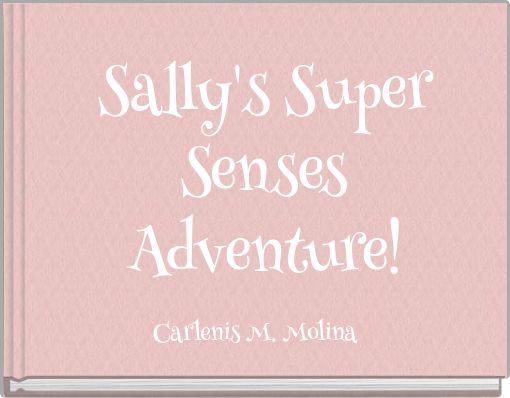 Sally's Super Senses Adventure!