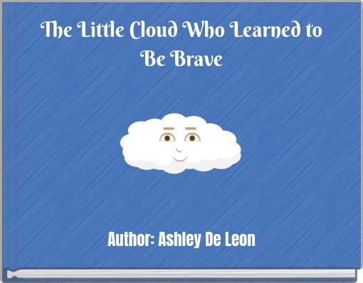 The Little Cloud Who Learned to Be Brave
