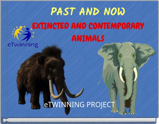 PAST AND NOW EXTINCTED AND CONTEMPORARY ANIMALS