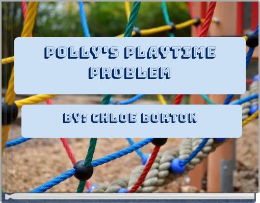 Polly's Playtime Problem