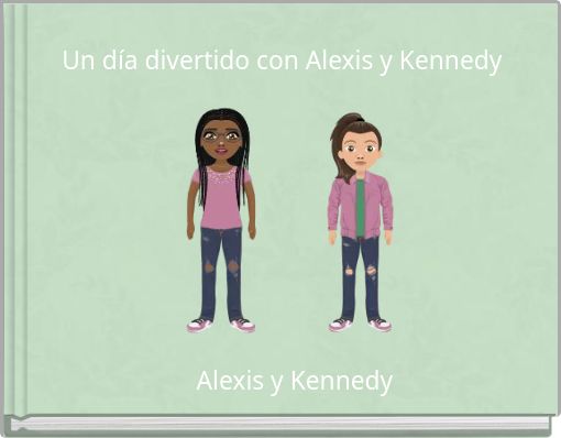 Un día divertido con Alexis y Kennedy