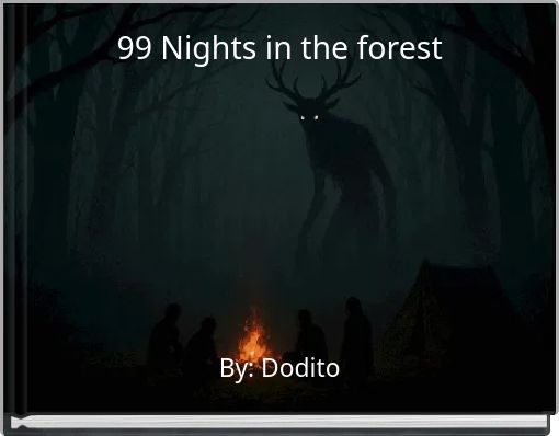 99 Nights in the forest