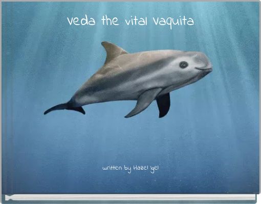 Veda the vital Vaquita