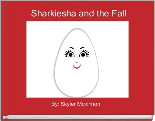   Sharkiesha and the Fall 