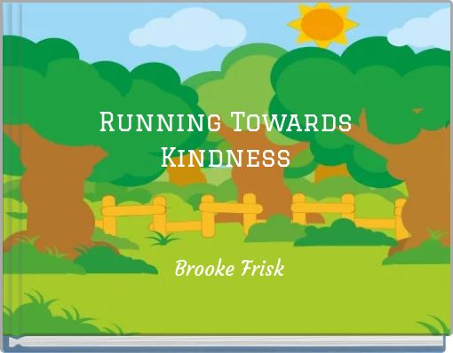 Running Towards Kindness