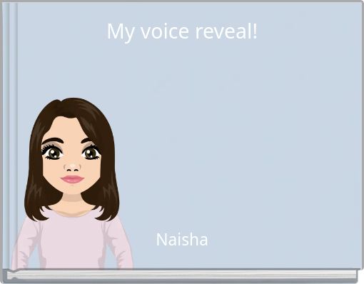 My voice reveal!