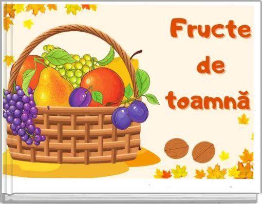ENCICLOPEDIA FRUCTELOR DE TOAMNĂ