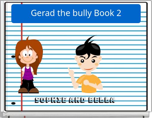 Gerad the bully Book 2