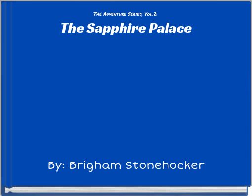 The Adventure Series, Vol.2 The Sapphire Palace