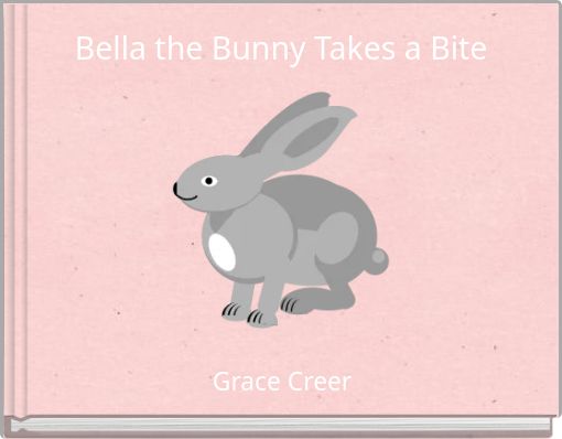 Bella the Bunny Takes a Bite