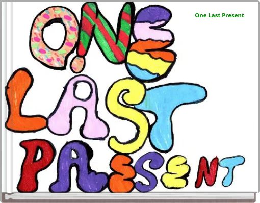 One Last Present