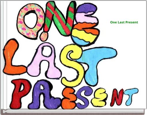 One Last Present