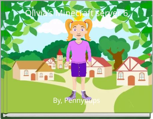 Olivia's Minecraft server 6