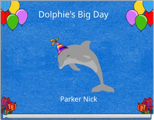 Dolphie's Big Day