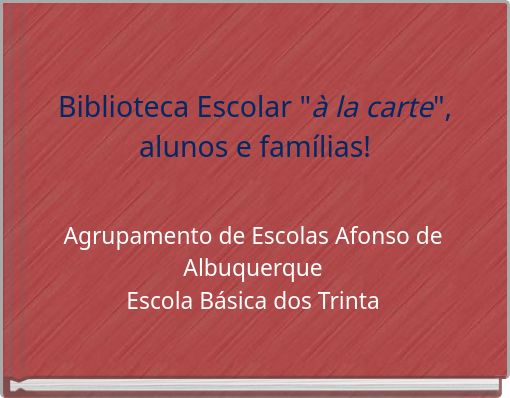 Biblioteca Escolar "&agrave; la carte", alunos e fam&iacute;lias!