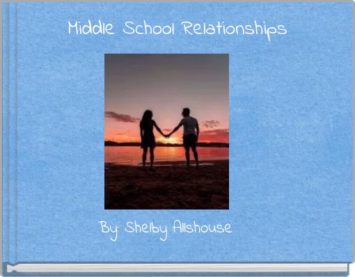 Middle School Relationships