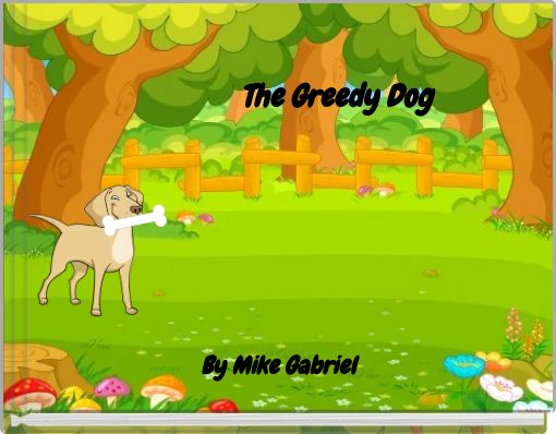 The Greedy Dog