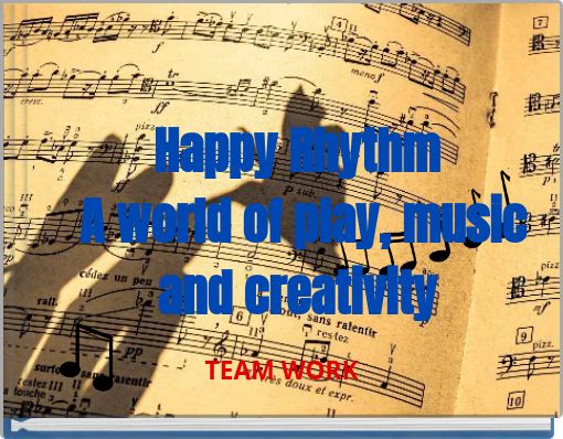 Happy Rhythm A world of play, music and creativity
