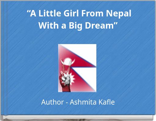 “A Little Girl From Nepal With a Big Dream”