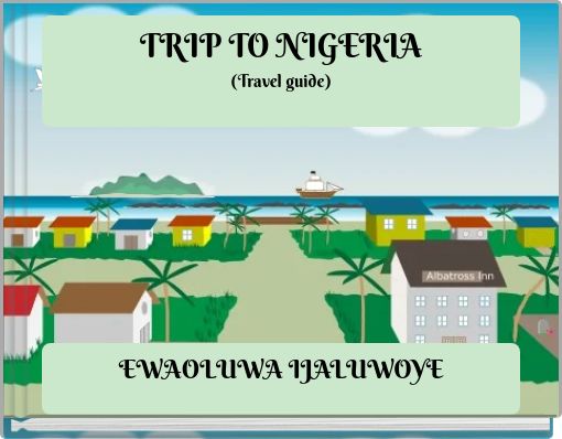 TRIP TO NIGERIA (Travel guide)