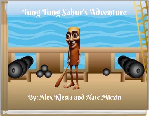 Front cover of 'Tung Tung Sahur's Adventure' 