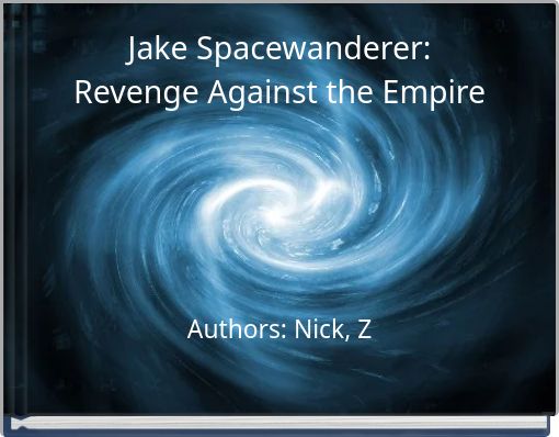 Jake Spacewanderer: Revenge Against the Empire