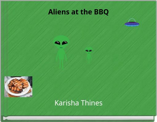 Aliens at the BBQ