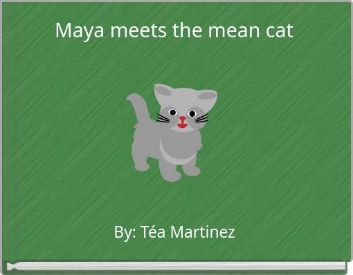 Maya meets the mean cat