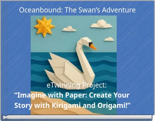 Oceanbound: The Swan&rsquo;s Adventure